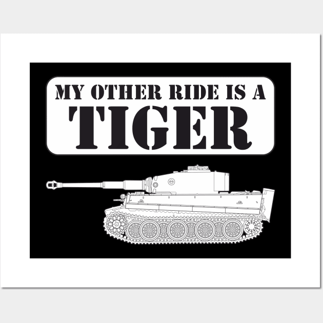 My other ride is a TIGER Wall Art by FAawRay